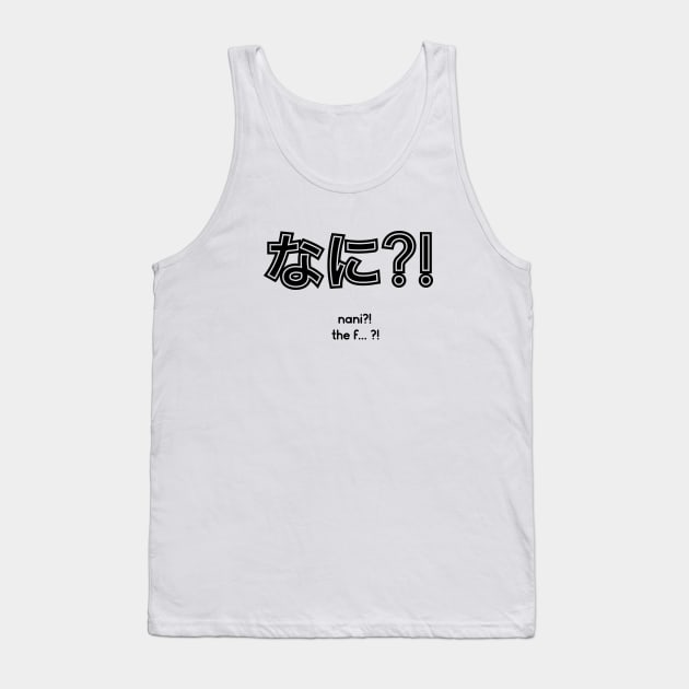 Nani? (PLAIN) Tank Top by Ruxcel23